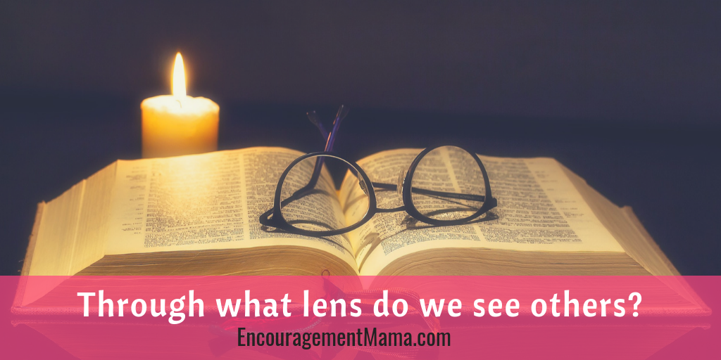 Through what lens do we see others?