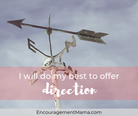 I will do my best to offer direction. EncouragmentMama.com