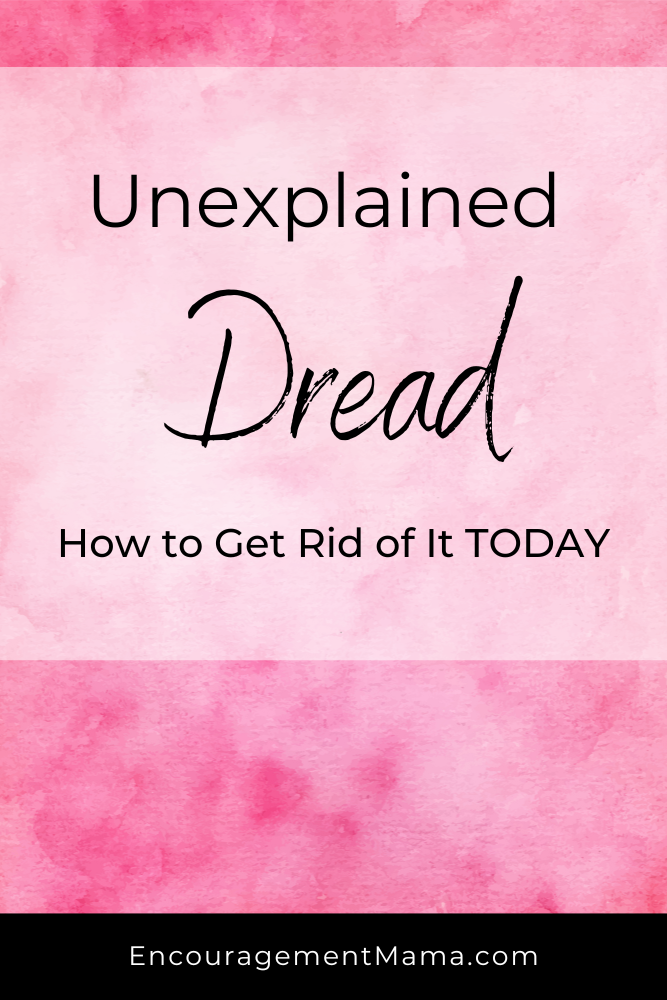 Unexplained Dread (What is it and how do I get rid of it?)